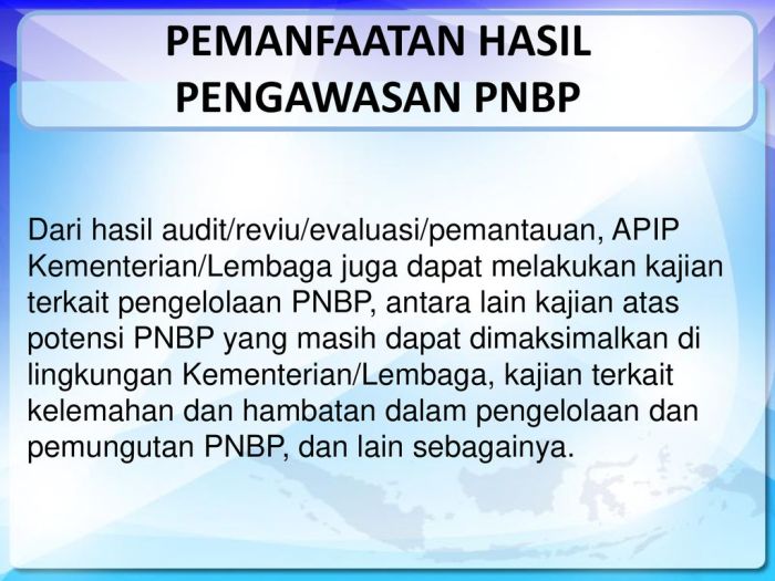 PENGAWASAN PENGELOLAAN PNBP DAN PENYAMPAIAN HASIL LAPORAN PENGAWASAN ... Layanan Labkesmas Kena PNBP, Apa Dampaknya untuk Warga?
